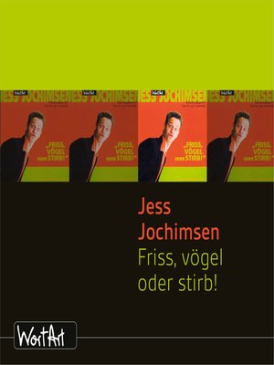 cover image of Jess Jochimsen, Friss, vögel oder stirb!